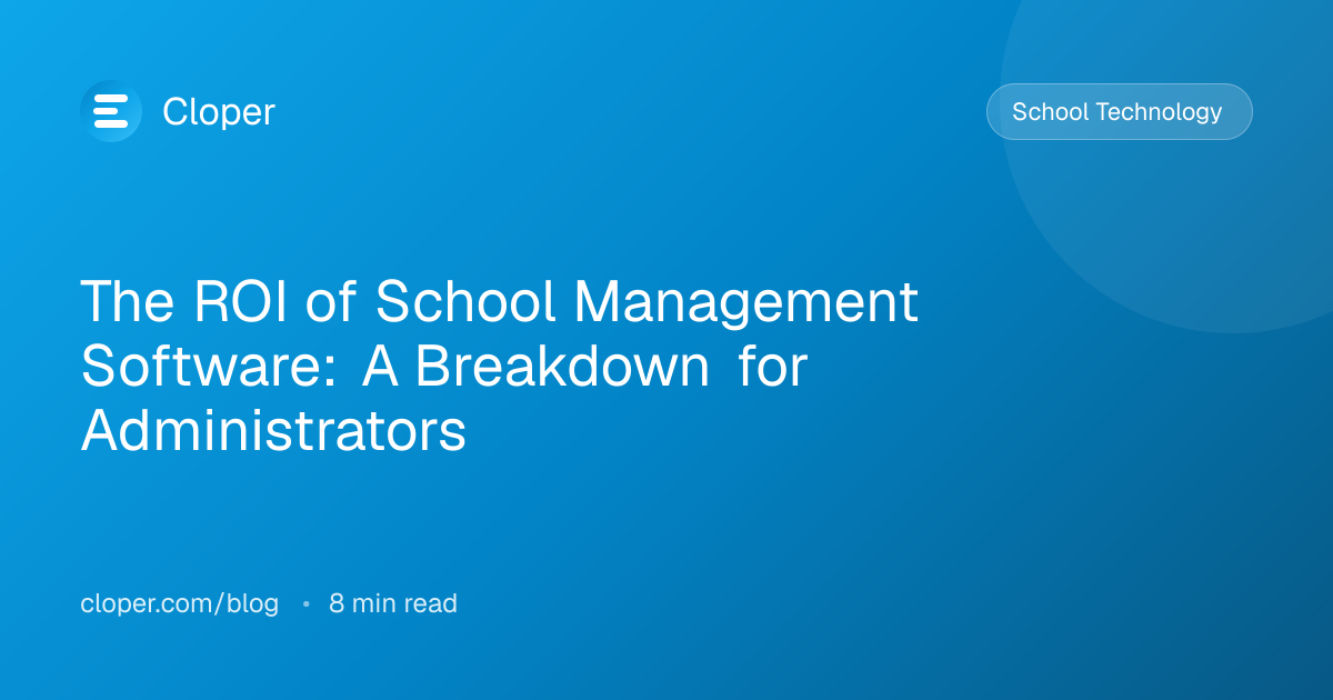 The ROI of School Management Software: A Breakdown for Administrators ...